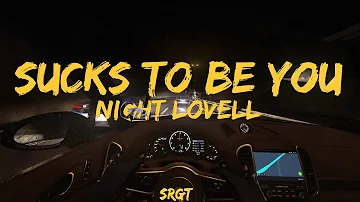 Night Lovell | Sucks To Be You | Lyrics | SRGT
