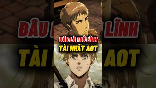 Đâu là thủ lĩnh xuất sắc nhất thế hệ mới của AOT? #wibuchua #attackontitan #aot #shorts