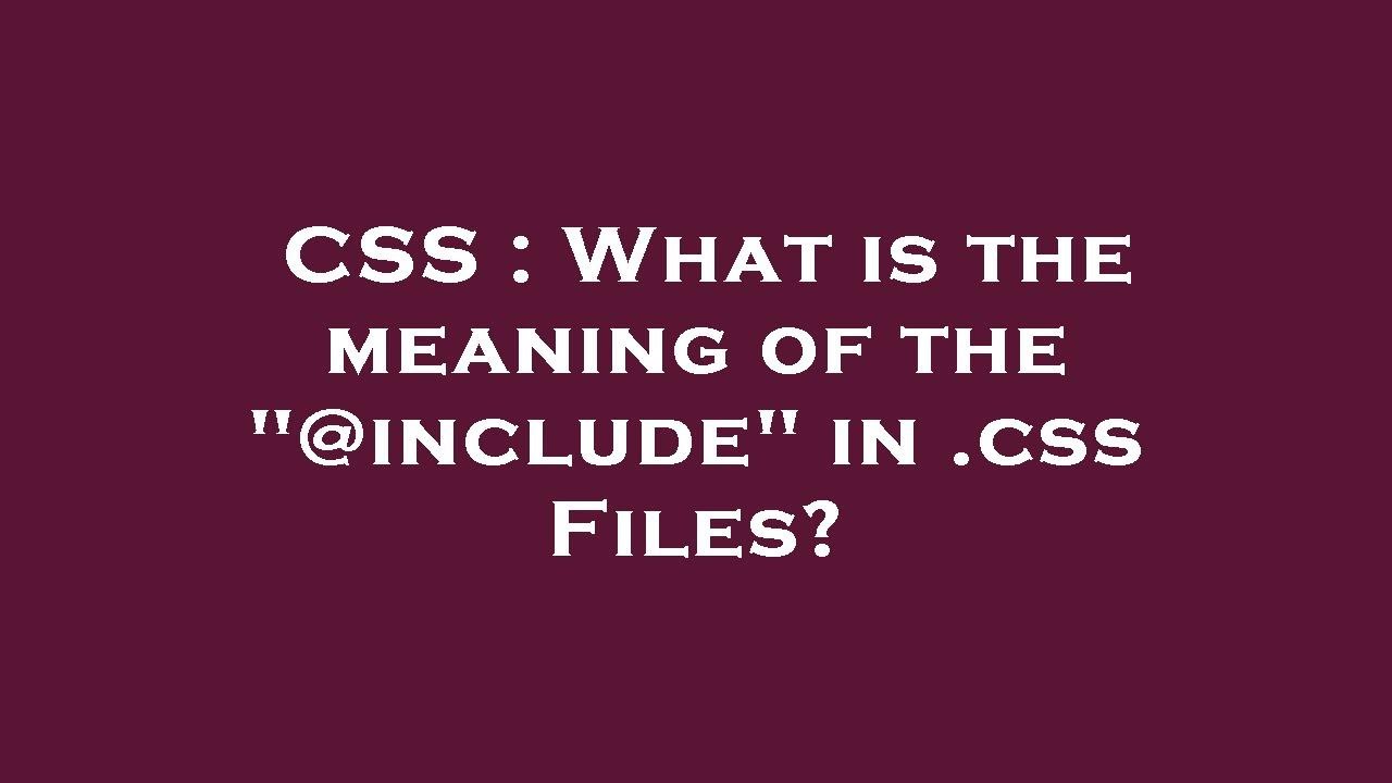 CSS : What is the meaning of the 