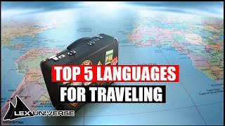 Top 5 Essential Languages for Traveling the World