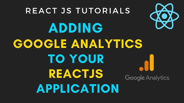 How to add google analytics in reactJS to tracking page views and custom events