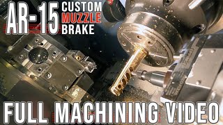 FULL VIDEO - Machining a Muzzle Brake for AR-15