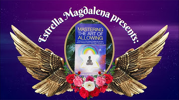 Mastering the Art of Allowing - Setting intentions