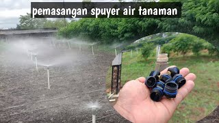 Pemasangan Nozzle Spuyer Air Tanaman // Sistem Irigasi Sprinkler// #pertanian #pertanianmodern
