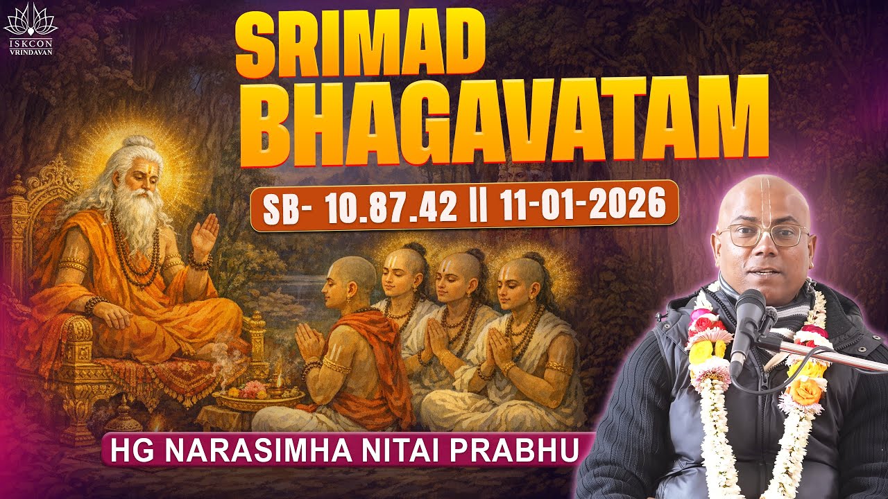 HG Narasimha Nitai Prabhu || SB- 10.87.42 || 11-01-2026