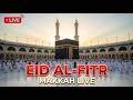 Live EID Makkah Live TV Today صلاة العيد المسجد الحرام Eid Ul Fitr Masjid Al Haram 2026 Live EID Makkah Live TV Today صلاة العيد المسجد الحرام Eid Ul Fitr Masjid Al Haram 2026