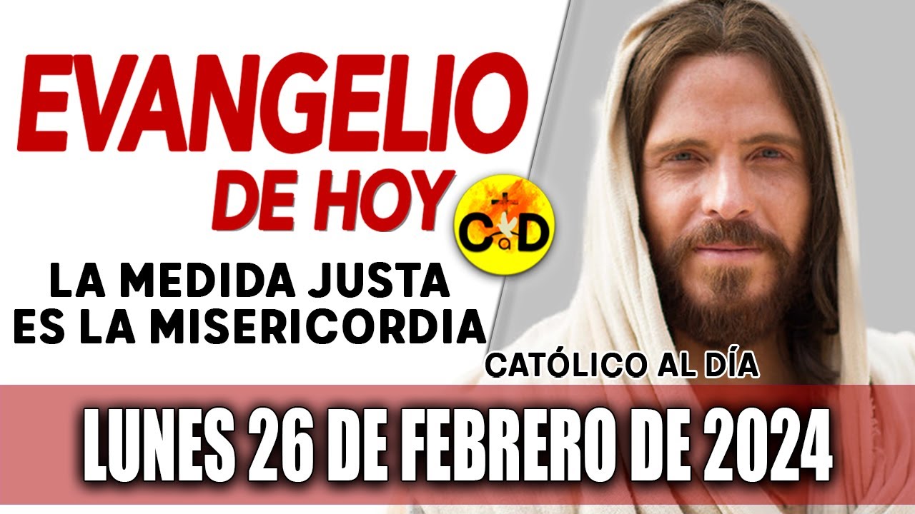 Evangelio del día de Hoy Lunes 26 de Febrero de 2024 | Reflexión ...