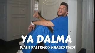 Djalil Palermo X KhaledZiadi  - Ya Dalma  يا ظالمة (Prod By KhaledZiadi )