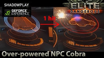 Shadowplay - Elite: Dangerous (Beta 2): Over-powered NPC cobra