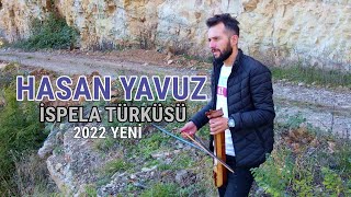 Hasan Yavuz / İspela Türküsü 2022 Yeni Resimi