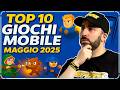 TOP 10 GIOCHI MOBILE più AMATI - MAGGIO 2025