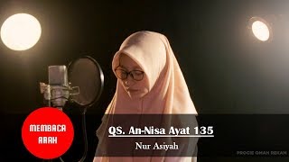 QS. An-Nisa Ayat 135 - Nur Asiyah | Membaca Arah