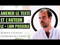 Benoit laureau ditions de logre  amener le texte et lauteur le plus loin possible