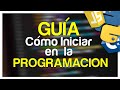 Cmo empezar en la programacin consejos sugerencias con cual lenguaje iniciar