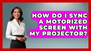 How Do I Sync A Motorized Screen With My Projector? - NextGen Viewing and Audio
