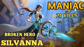 21 Kills + MANIAC!! New One Hit Build Silvanna Insane LifeSteal - Build Top 1 Global Silvanna ~ MLBB