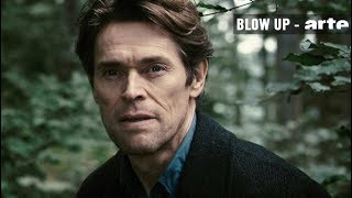 C’est quoi Willem Dafoe ?   Blow Up  ARTE