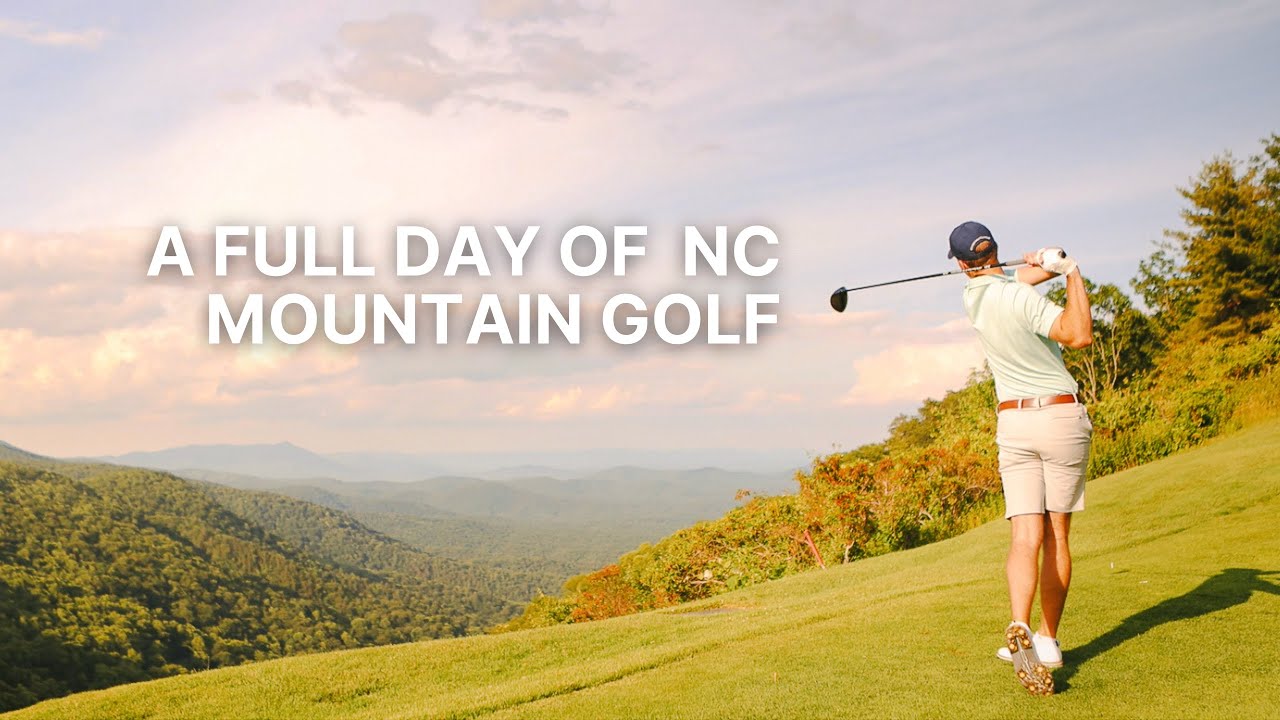 Playing Golf From Sunrise to Sunset in the Mountains of North Carolina