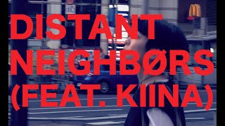 Distant Neighbørs - Shibuya feat. Kiina (Japanese Version)