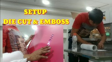 SETUP DIE CUT & EMBOSS