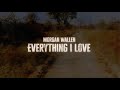 Morgan wallen  everything i love lyric