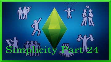Simplicity Part 24 (Sims 2 Let