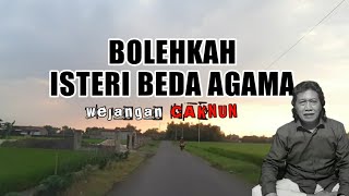 'BOLEHKAH ISTERI BEDA AGAMA' wejangan Cak Nun