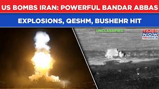 US Bombs Iran: Powerful Bandar Abbas Explosions| Qeshm, Bushehr Hit After IRGC's Jordan Attack
