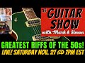 THE GUITAR SHOW: Best Guitar Riffs of the 50s!