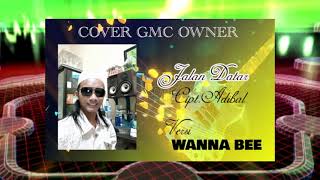 Download Lagu JALAN DATAR-WANNA BEE-GMC MP3
