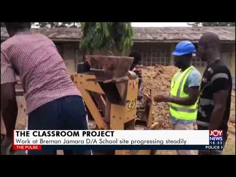 The Classroom Project: Work at Breman Jamara D/A School site progressing steadily - (17-1-22)