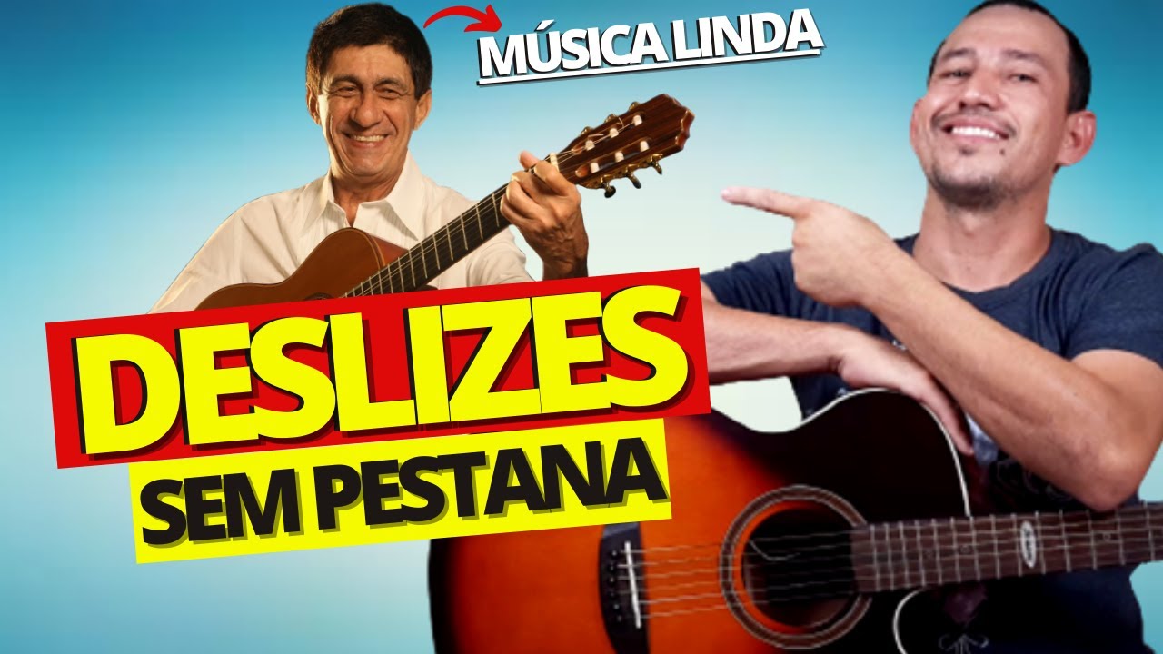 Como Tocar a Música, Deslizes, Fagner