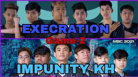 Execration vs Impunity KH [Game-2]• MSC Playoff Day 2 [2021]•|MLBB|•|Mobile Legends|