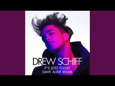 It's Just Today (Dave Audé Remix)