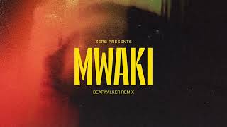 Zerb - Mwaki Beatwalker Remix Instrumental