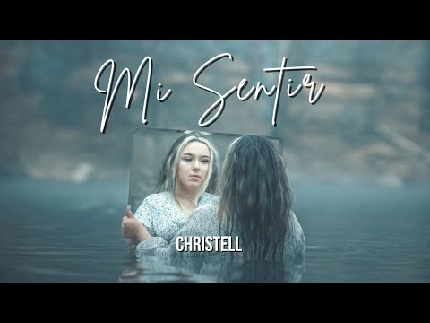 Christell - Mi Sentir (Official Video)