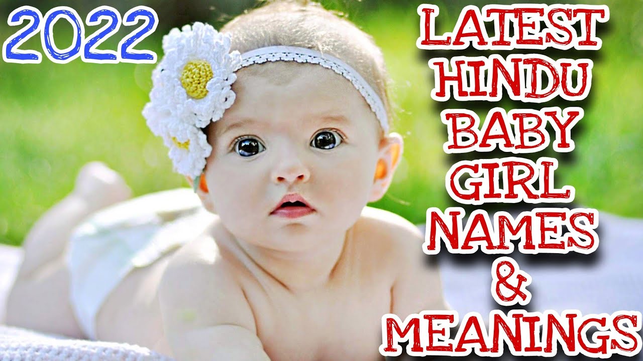 50 Latest hindu baby girl names 2022Unique Hindu girl names&meanings 