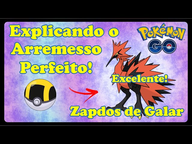 Como acertar o EXCELENTE no ZAPDOS de GALAR e maximizar as chances de  captura! Dicas Pokémon GO! 