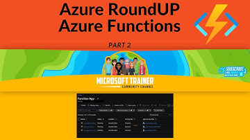 Azure RoundUP - Azure Functions Part 2
