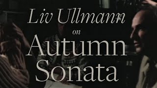 Liv Ullmann on Autumn Sonata