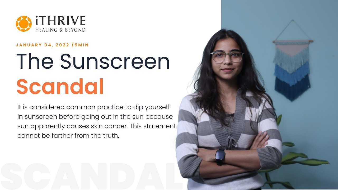 Sunscreen Scandal Explained | Why Sunscreen is bad for you? | iThrive's Functional Nutrition Approch