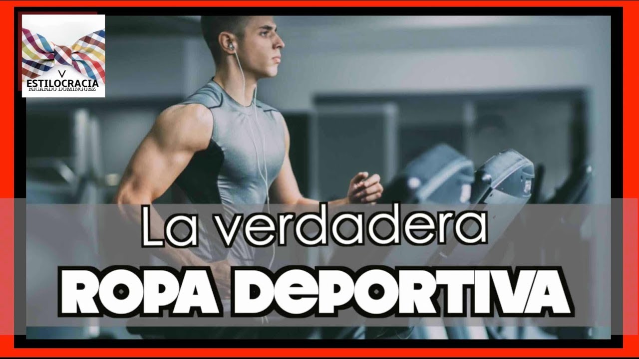 LA VERDADERA ROPA DEPORTIVA -