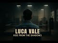 Luca Vale - Rise from the Shadows