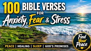 100 Bible Verses for Anxiety, Fear & Stress | Peaceful Scriptures for Sleep, Healing & Calm