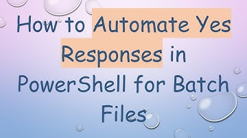 How to Automate Yes Responses in PowerShell for Batch Files