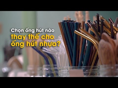 Video Thiên đường ống hút ở Sài Gòn: Thủy tinh, cỏ, tre,... - youtube