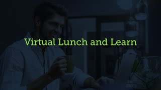 Virtual Lunch and Learn