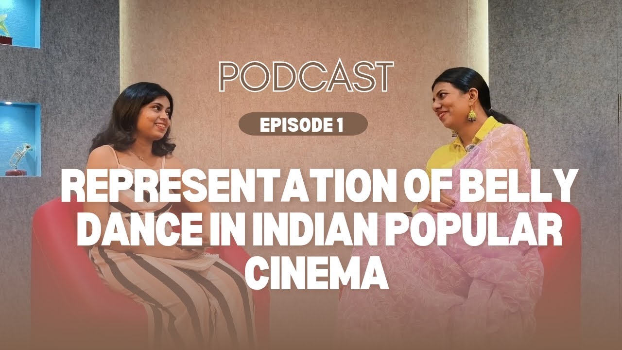Episode 1 l Representation of Belly Dance in the Indian Popular Cinema
