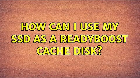 How can I use my SSD as a ReadyBoost cache disk? (3 Solutions!!)