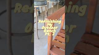 Refinishing my outdoor bench - Part 2 #diy  #diyprojects  #furnituremakeover  #chatgpt